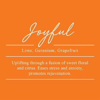 Joyful Essential Oil Blend. A blend of Lime, Geranium, and Grapefruit. An uplifting fusion of sweet floral and citrus. Eases stress and anxiety, promotes rejuvenation.