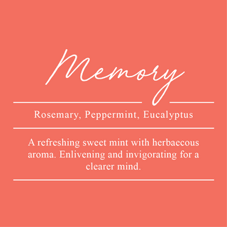 Memory Essential Oil Blend. A blend of Rosemary, Peppermint, and Eucalyptus. A refreshing sweet mint with herbaceous aroma. Enlivening and invigorating for a clearer mind.