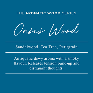 Oasis Wood Essential Oil Blend. A blend of Sandalwood, Tea Tree, and Petitgrain. An aquatic dewy aroma with a smoky flavour. Releases tension build-up and distraught thoughts.